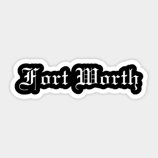 Fort Worth, Texas Sticker